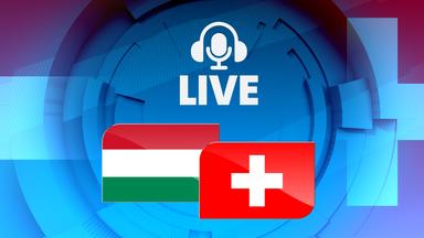 Ungarn gegen Schweiz